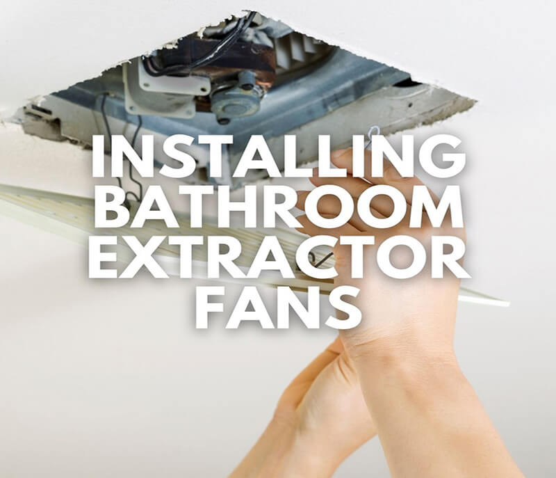 Installing Extractor fans bathroom ceiling mounted