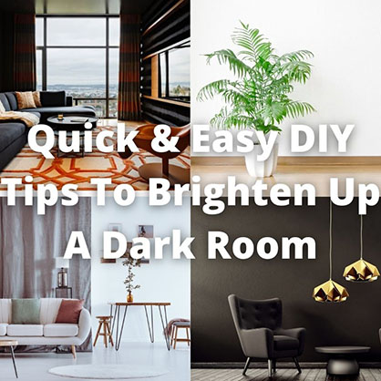 Quick & Easy DIY Tips to Brighten up a Dark Room 
