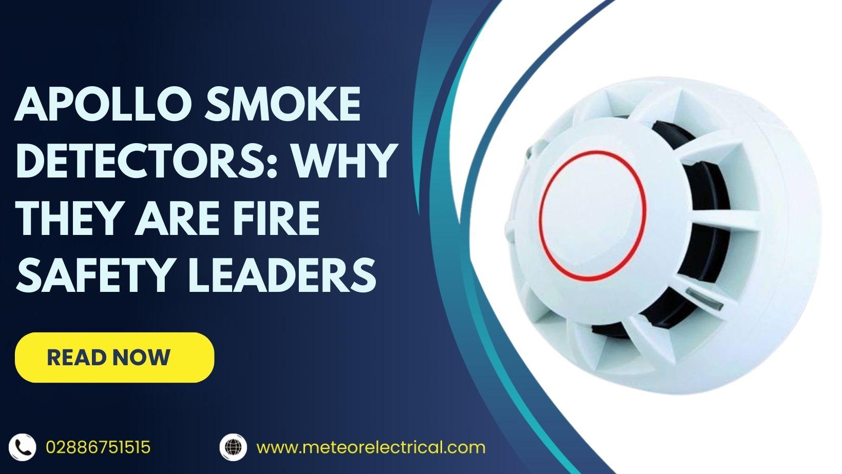 Top 5 Reasons Apollo Smoke Detectors Lead the Way in Fire Safety!