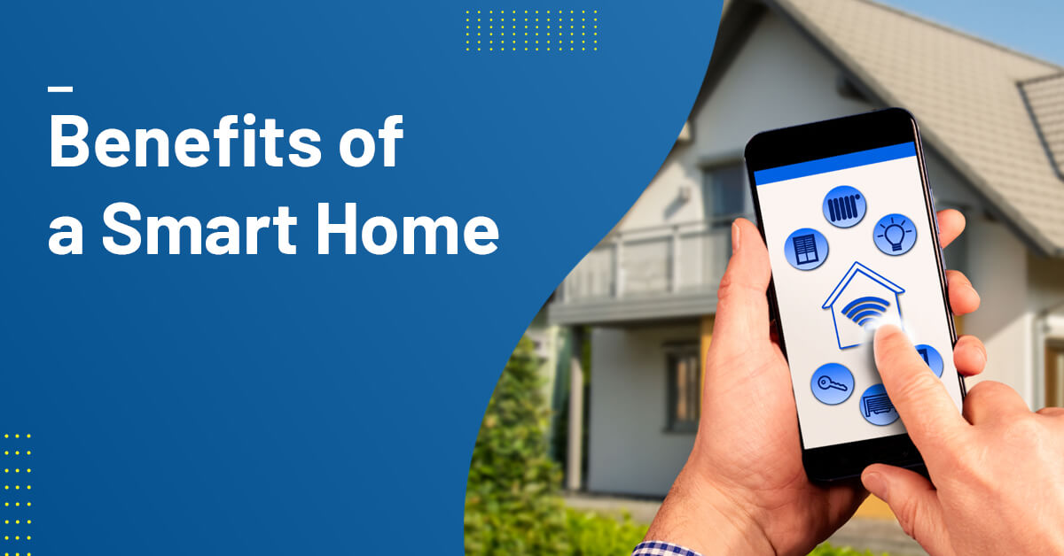 What Are The Benefits Of A Smart Home