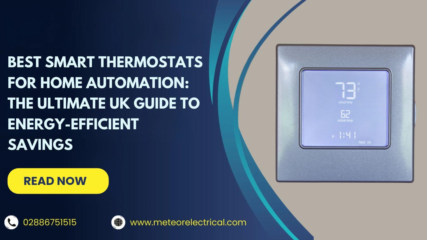 Best Smart Thermostats for Home Automation: The Ultimate UK Guide to Energy-Efficient Savings