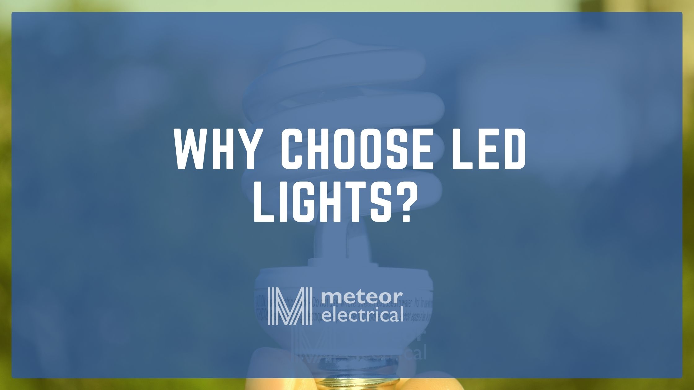Why choose LED lights?  