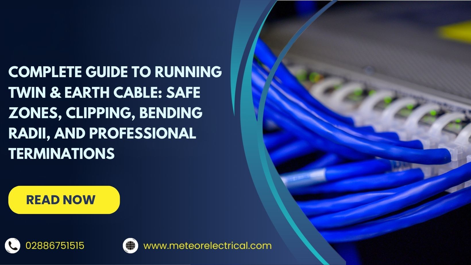 Complete Guide to Running Twin & Earth Cable: Safe Zones, Clipping, Bending Radii, and Professional Terminations