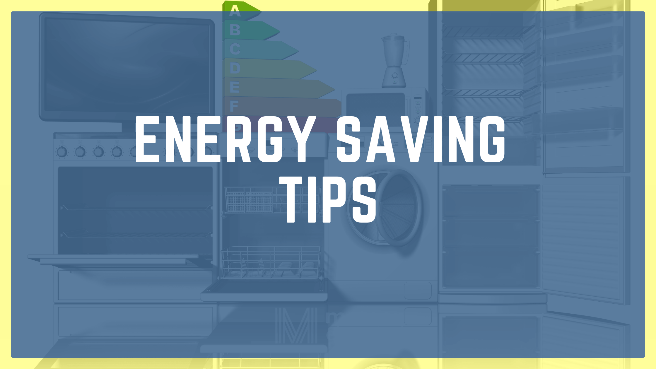 Energy Saving Tips in your Home and Office 