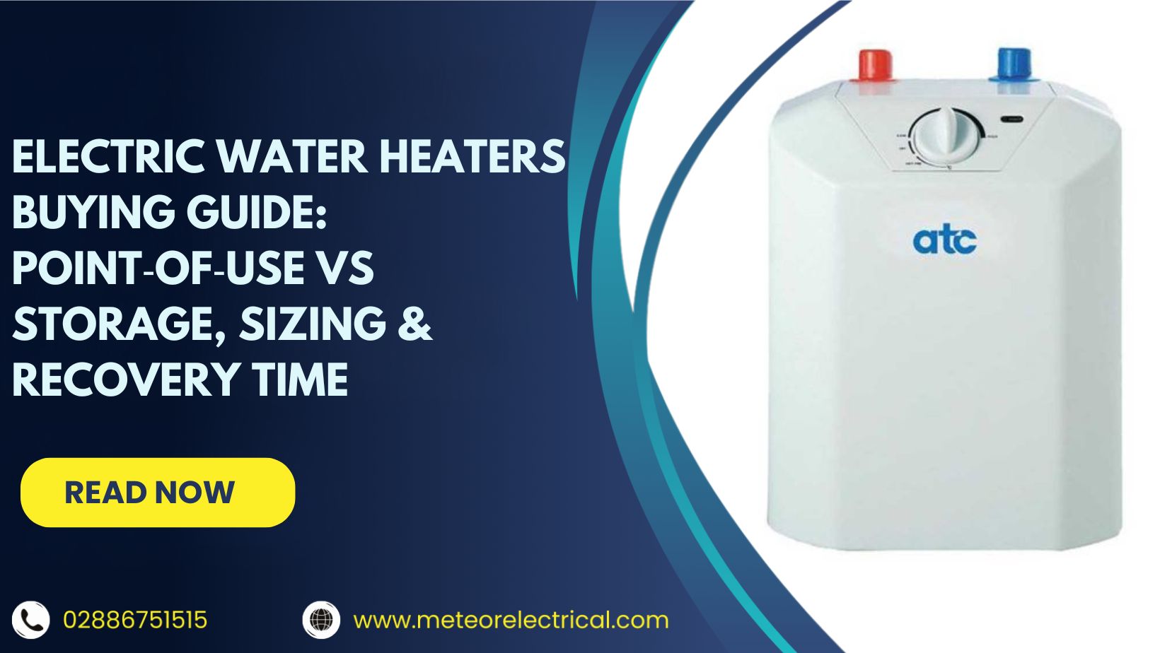 Electric Water Heaters Buying Guide: Point‑of‑Use vs Storage, Sizing & Recovery Time