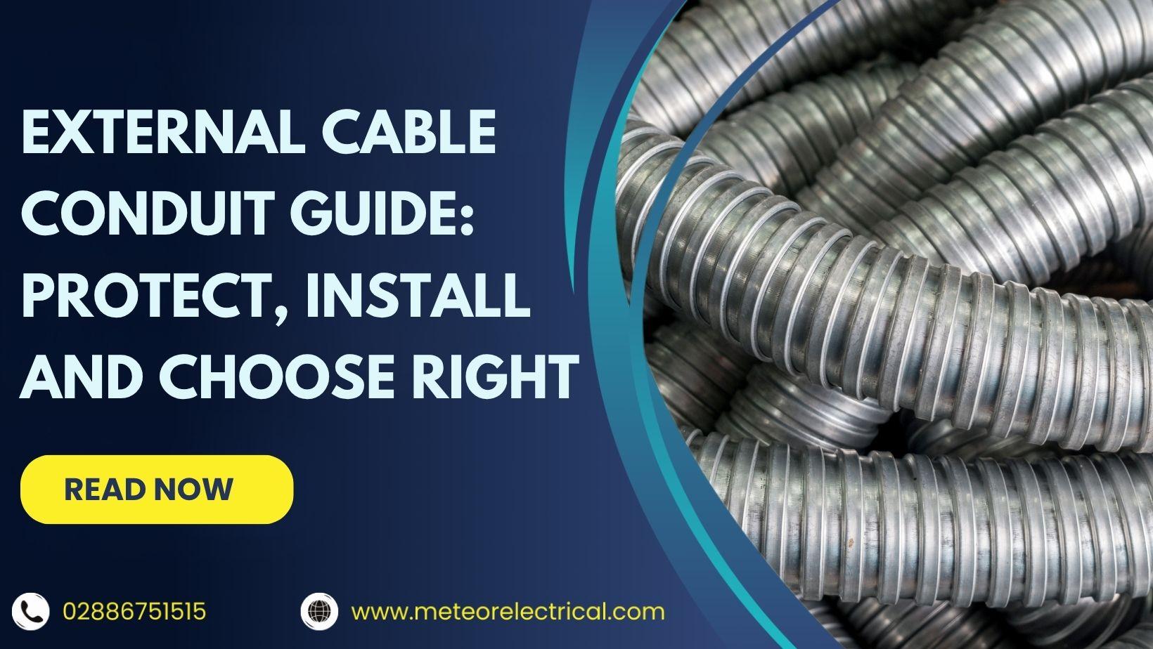External Cable Conduit Guide: Protect, Install and Choose Right