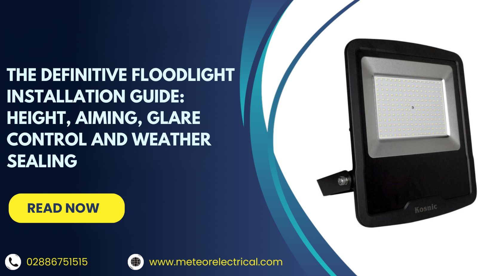 The Definitive Floodlight Installation Guide: Height, Aiming, Glare Control and Weather Sealing