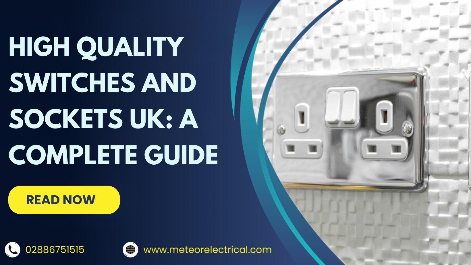 High Quality Switches and Sockets UK: A Complete Guide