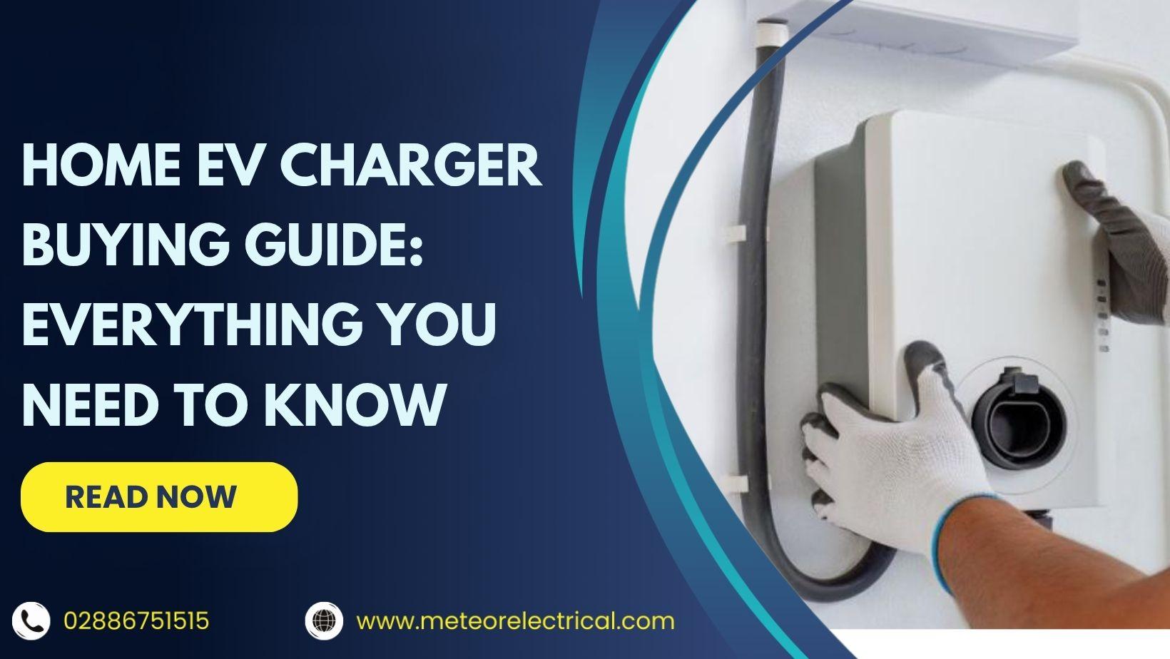 Home EV Charger Buying Guide: Everything You Need to Know