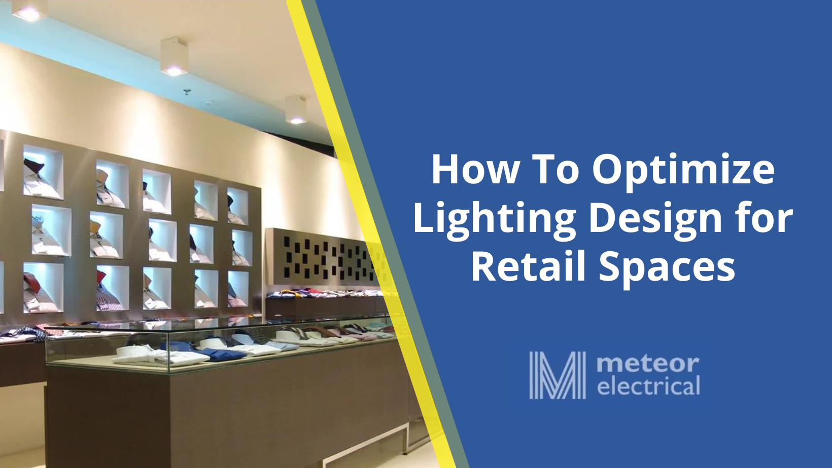 How To Optimize Lighting Design for Retail Spaces