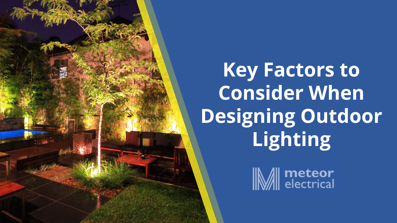 Key Factors to Consider When Designing Outdoor Lighting