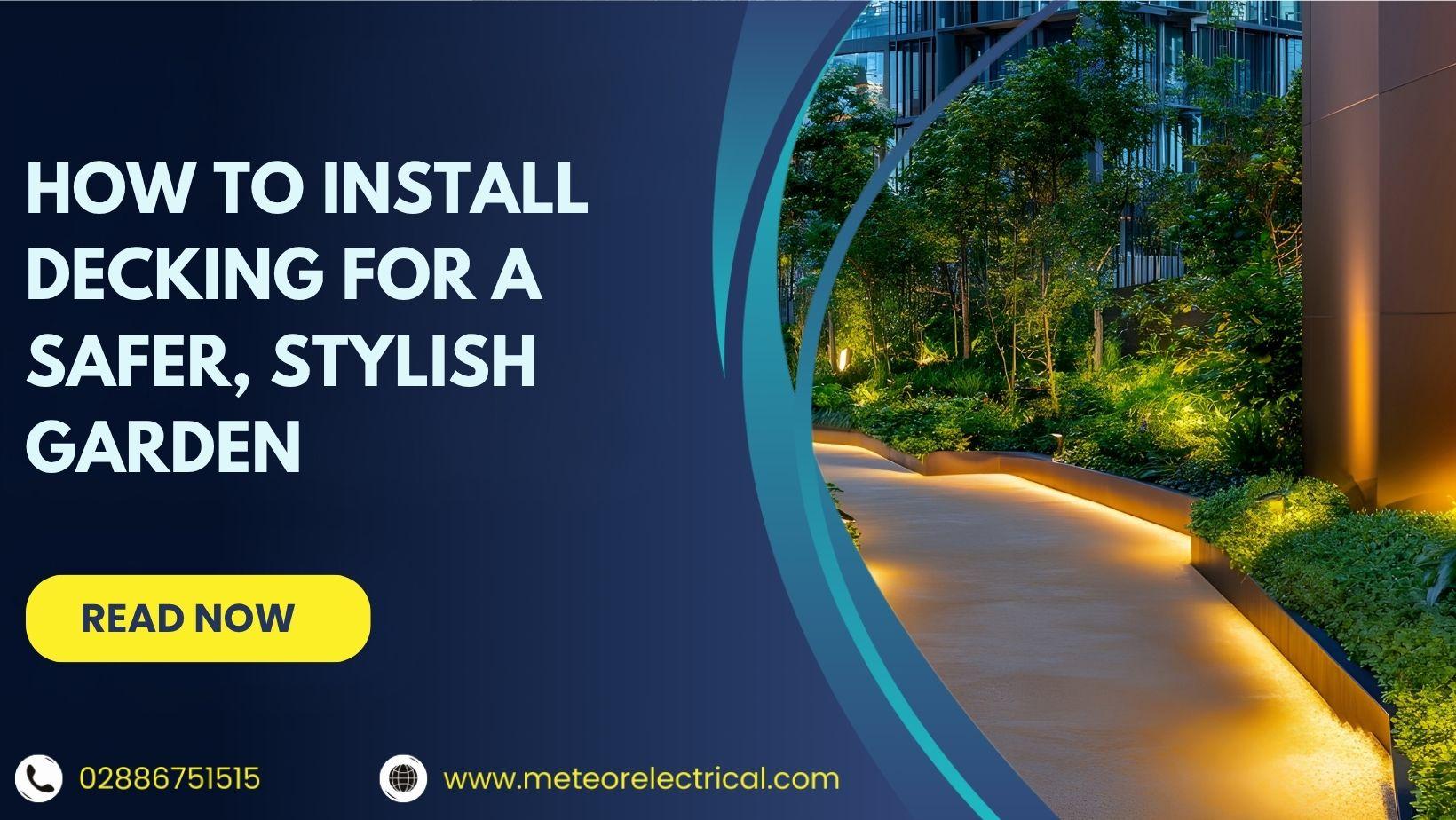 How to Install Decking Lights for a Safer, Stylish Garden