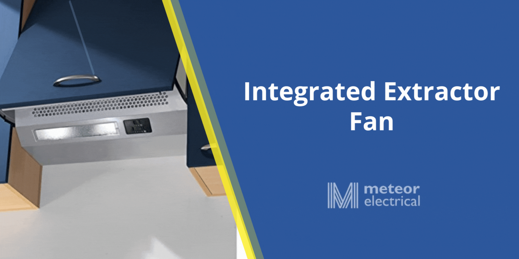 Integrated Extractor Fan