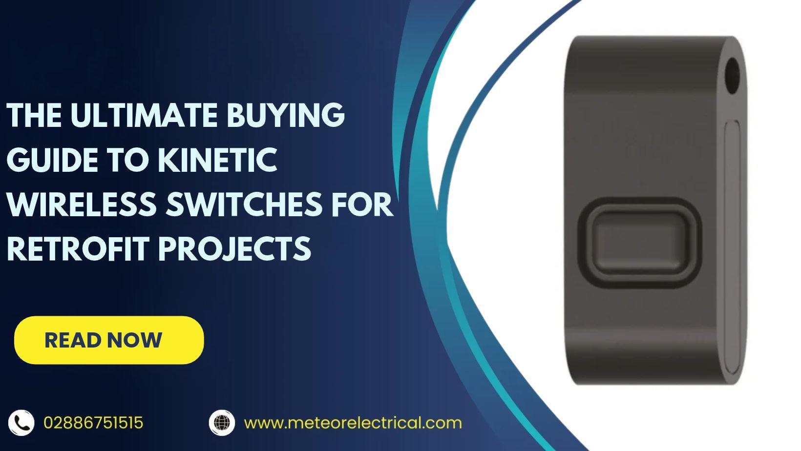 The Ultimate Buying Guide to Kinetic Wireless Switches for Retrofit Projects