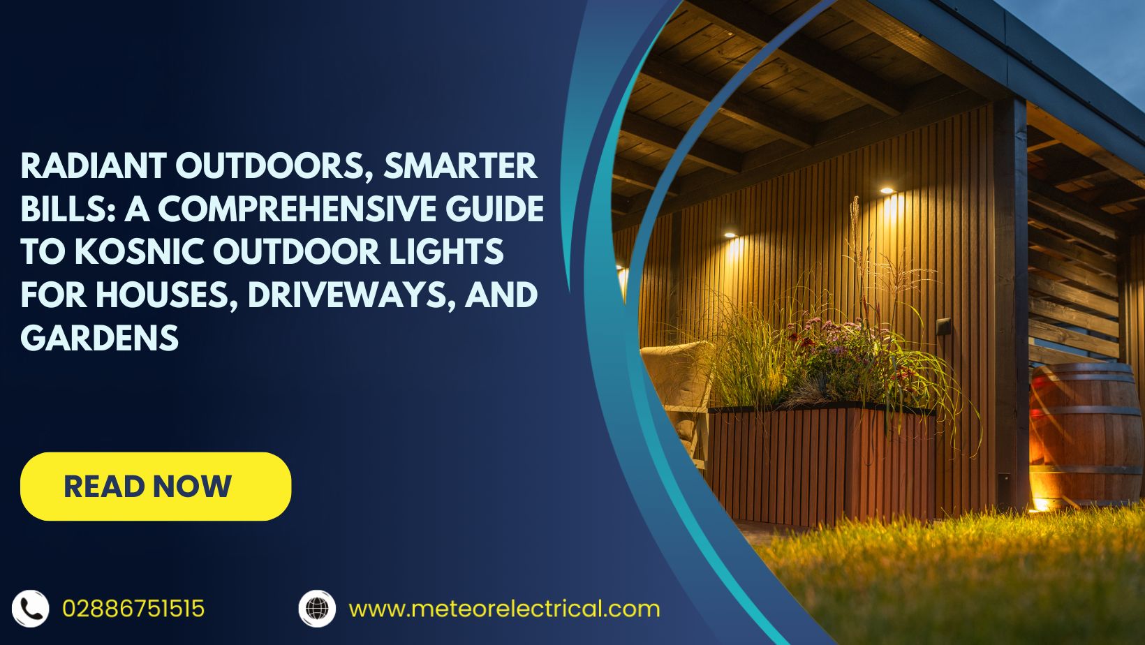 Radiant Outdoors, Smarter Bills: A Comprehensive Guide to Kosnic Outdoor Lights for Houses, Driveways, and Gardens