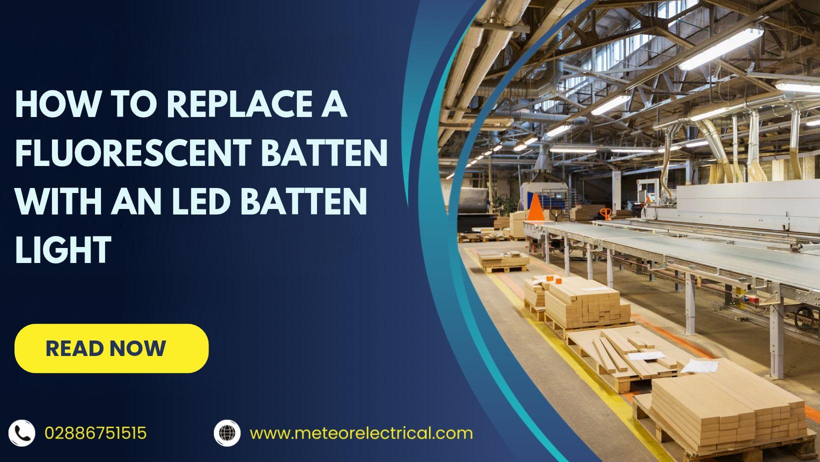 How to Replace a Fluorescent Batten with an LED Batten Light