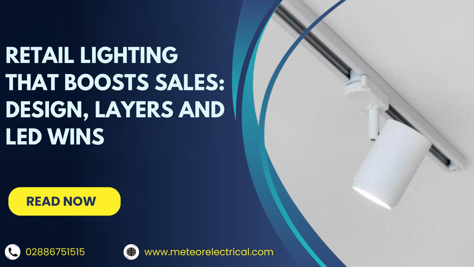 Retail Lighting That Boosts Sales: Design, Layers and LED Wins
