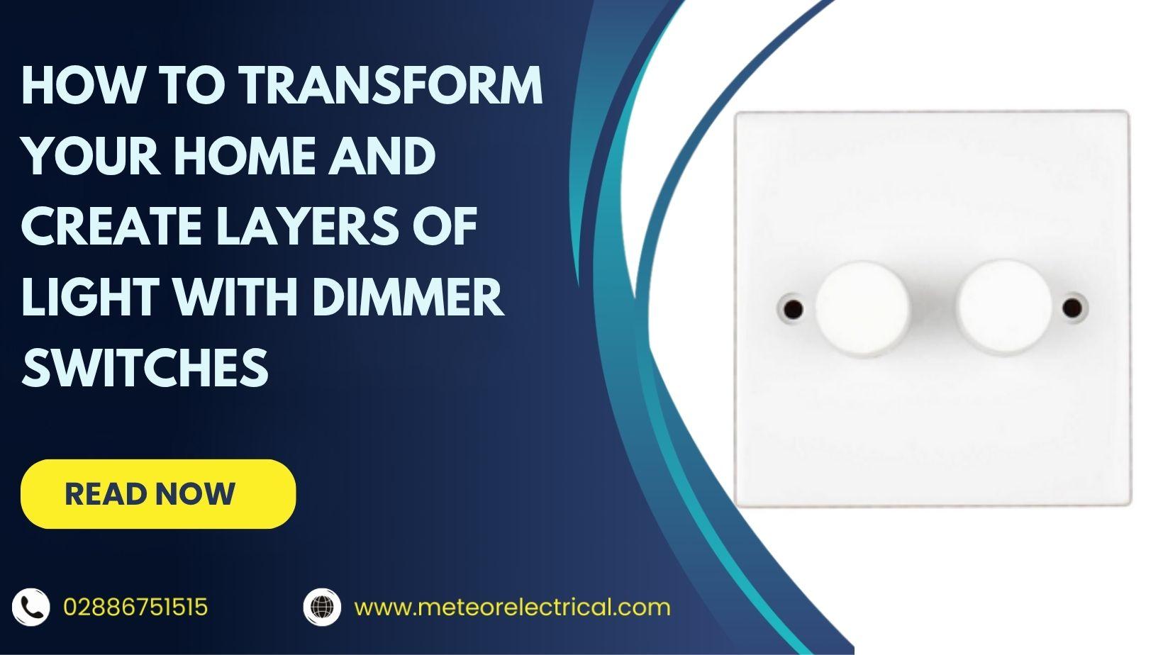 How to Transform Your Home and Create Layers of Light with Dimmer Switches