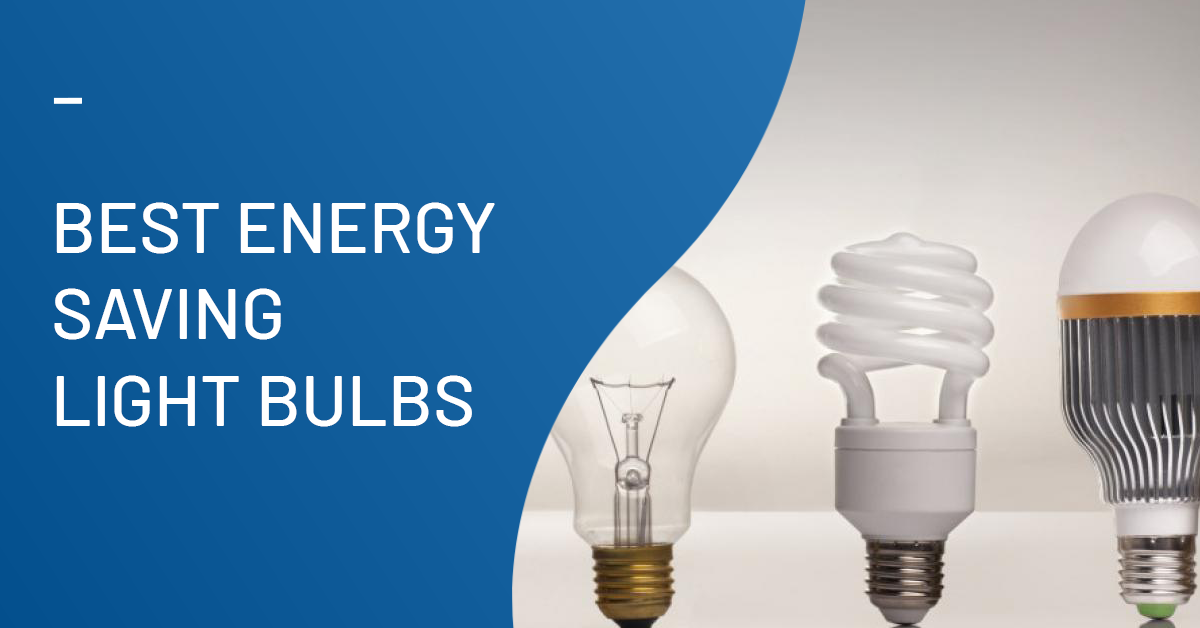 Best Energy Saving Light Bulbs