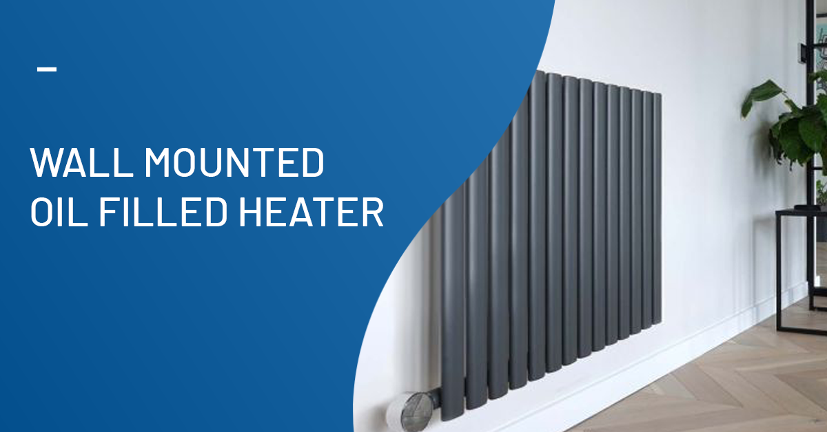 Wall Mounted Oil Filled Heater