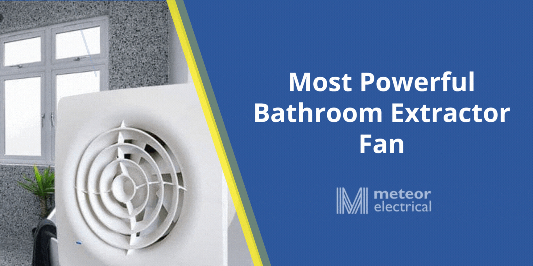 Most Powerful Bathroom Extractor Fan