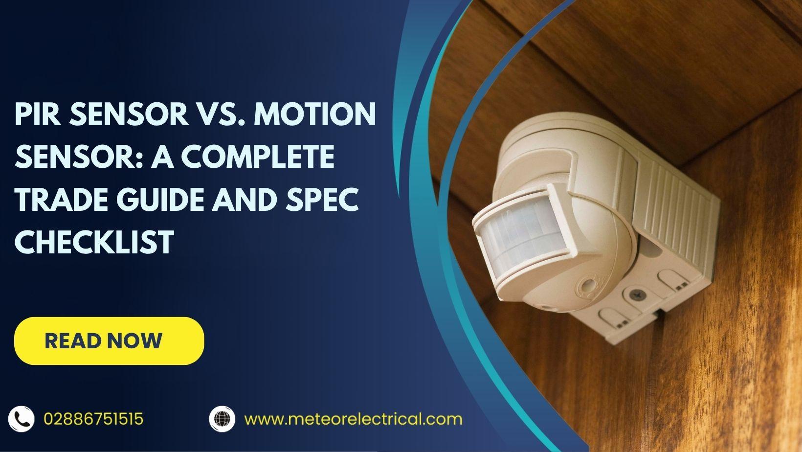 PIR Sensor vs. Motion Sensor: A Complete Trade Guide and Spec Checklist