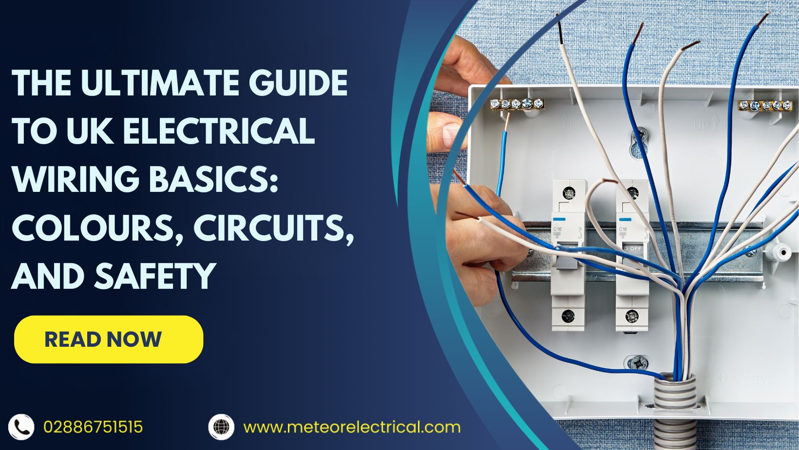 The Ultimate Guide to UK Electrical Wiring Basics: Colours, Circuits, and Safety