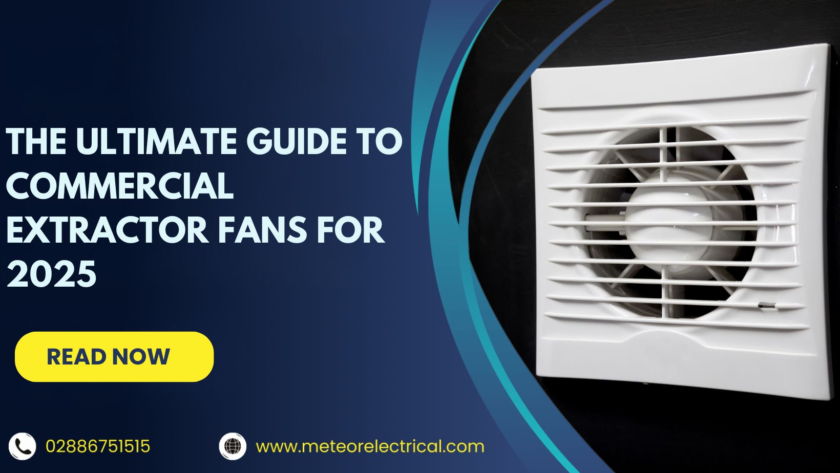 The Ultimate Guide to Commercial Extractor Fans for 2025