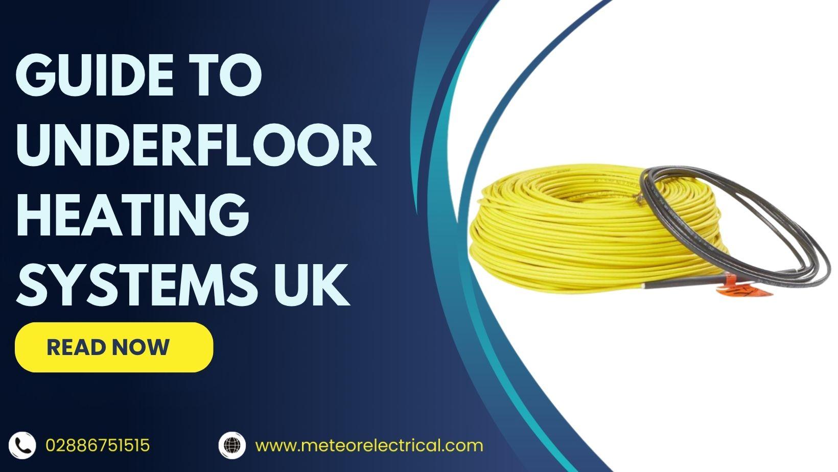 Guide to Underfloor Heating Systems UK: Modern, Energy-Efficient Heating Solutions