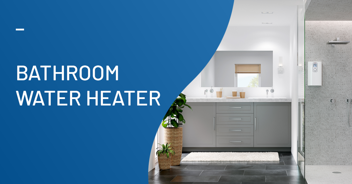 Bathroom Water Heaters And How They Work | Meteor Electrical | Meteor  Electical