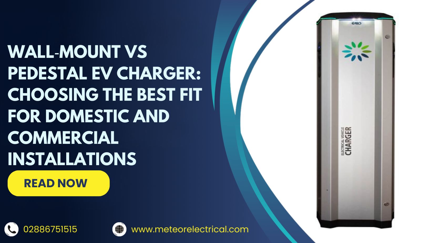 Wall‑Mount vs Pedestal EV Charger: Choosing the Best Fit for Domestic and Commercial Installations