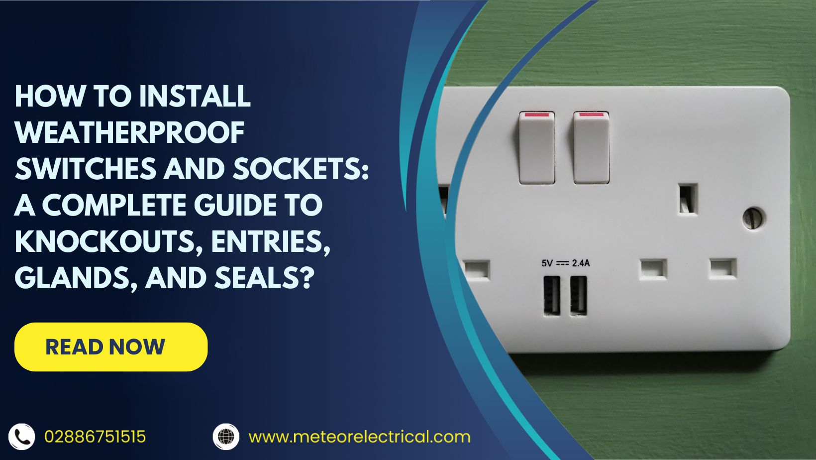 How to Install Weatherproof Switches and Sockets: A Complete Guide to Knockouts, Entries, Glands, and Seals?