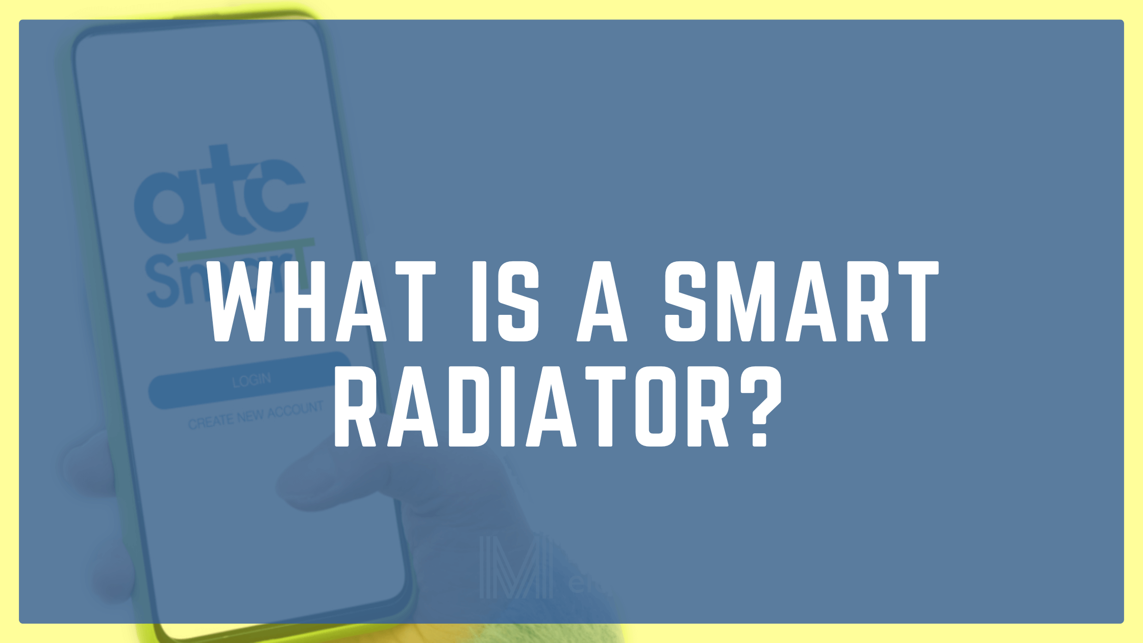 What is a Smart Radiator? 