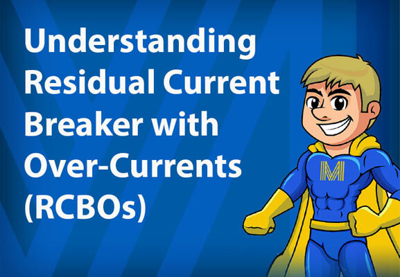 Understanding Residual Current Breaker with Over-Current (RCBOs)