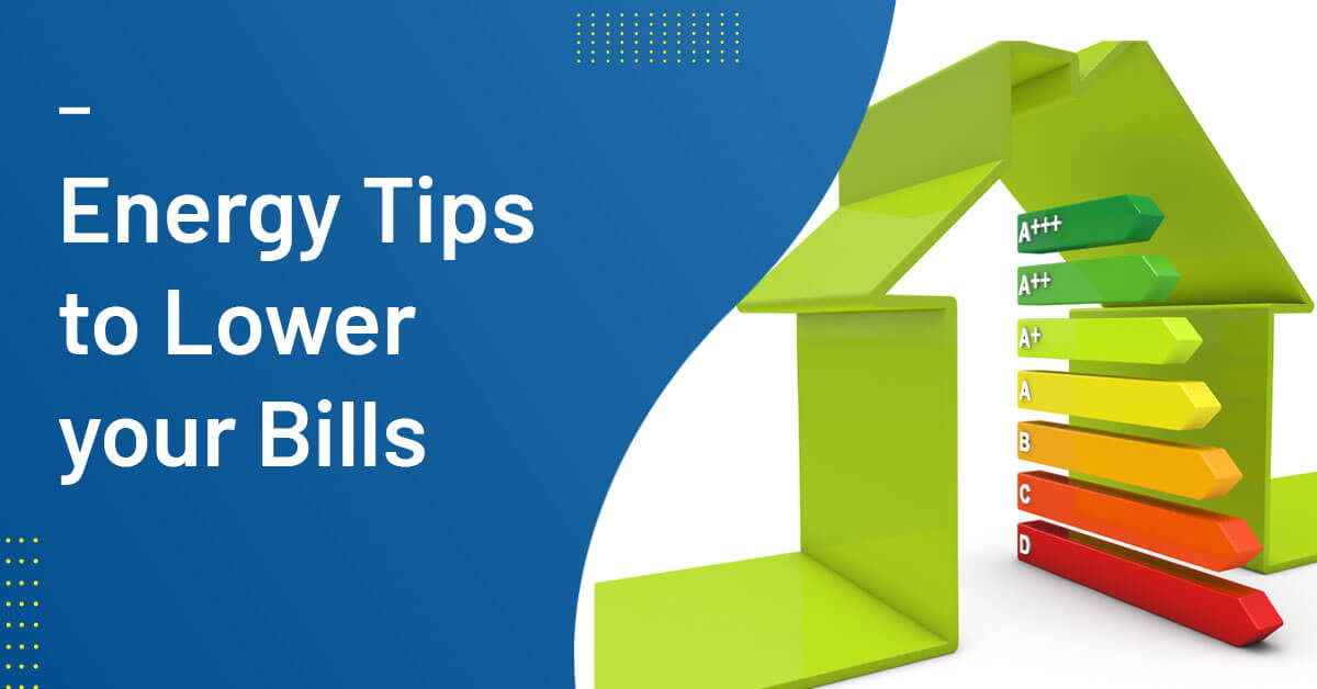 Energy Tips to Lower your Bills