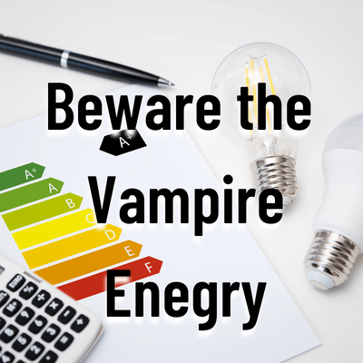 Energy Saving Tips Vampire Energy 